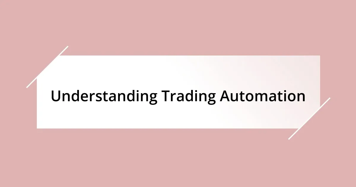 Understanding Trading Automation