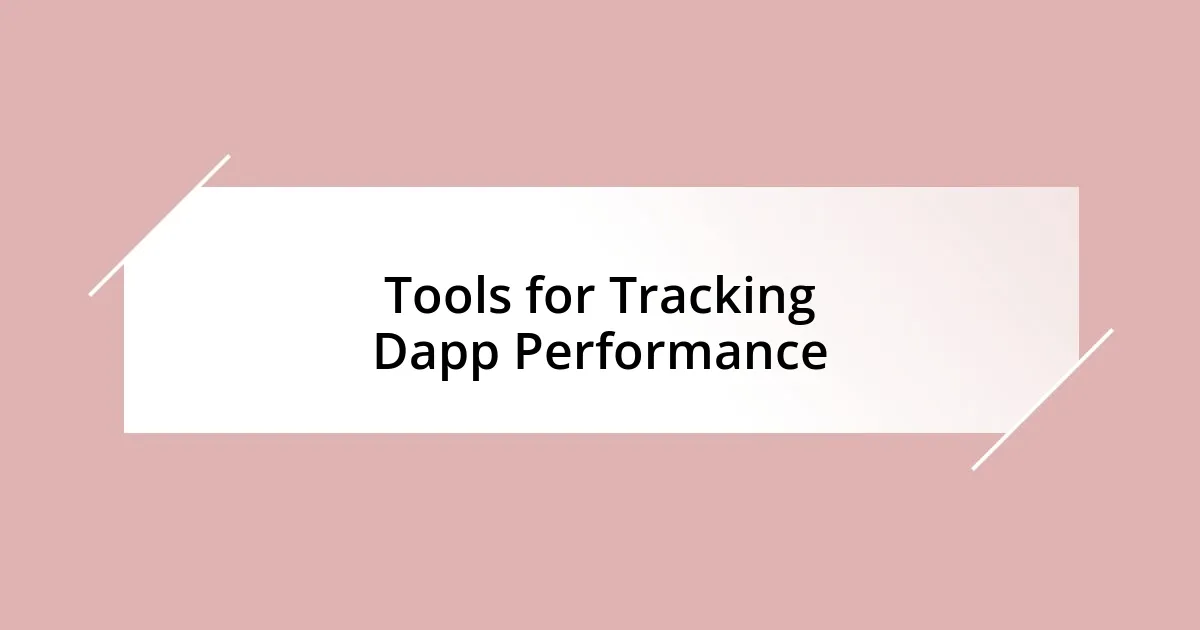 Tools for Tracking Dapp Performance