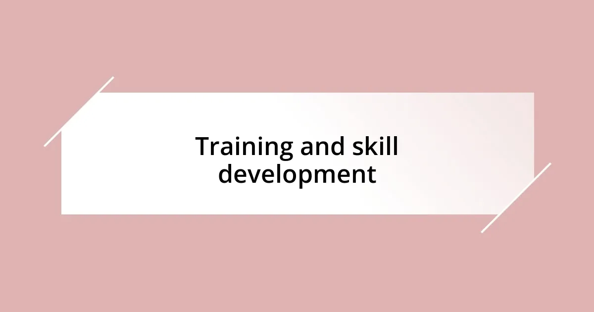 Training and skill development