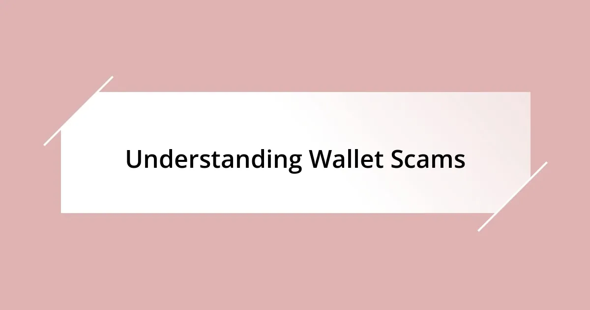 Understanding Wallet Scams