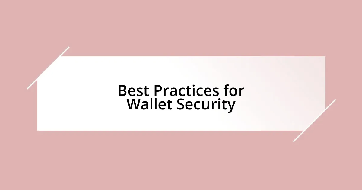 Best Practices for Wallet Security