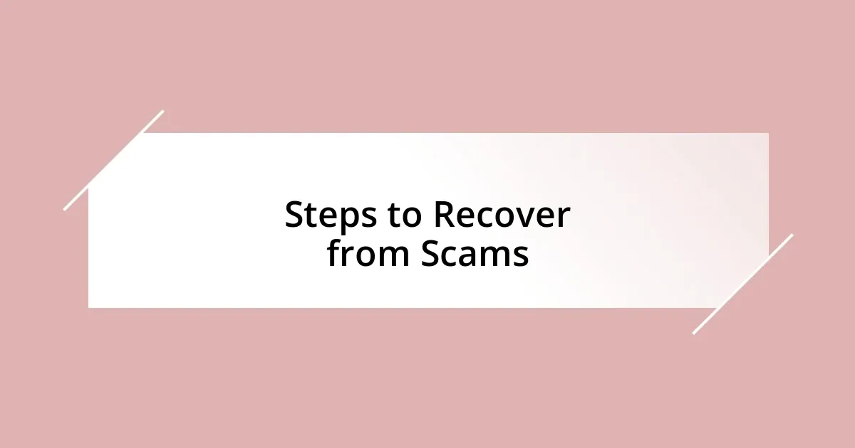 Steps to Recover from Scams