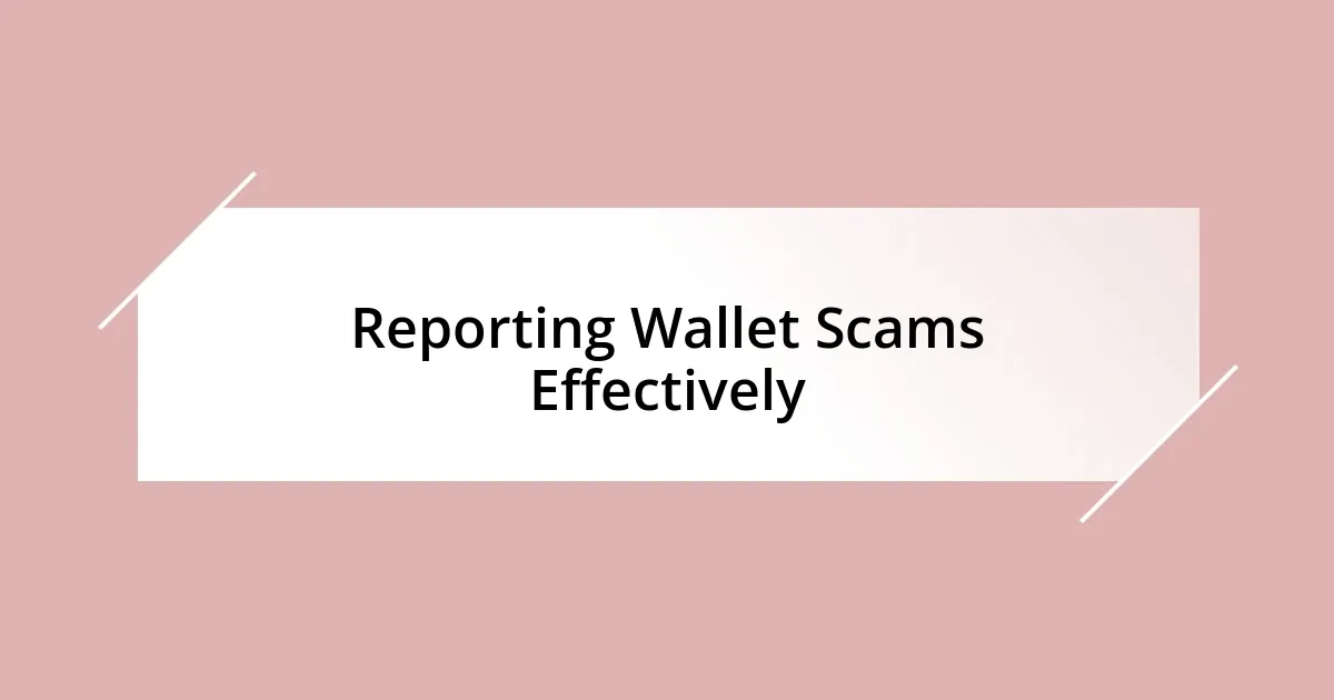 Reporting Wallet Scams Effectively