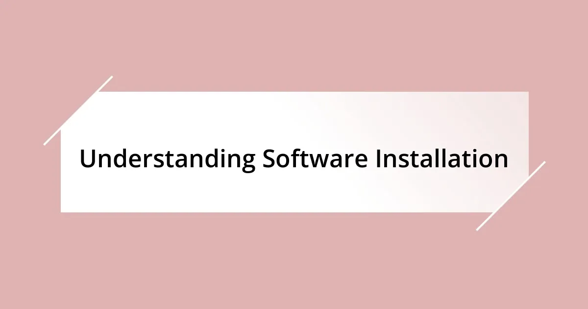 Understanding Software Installation