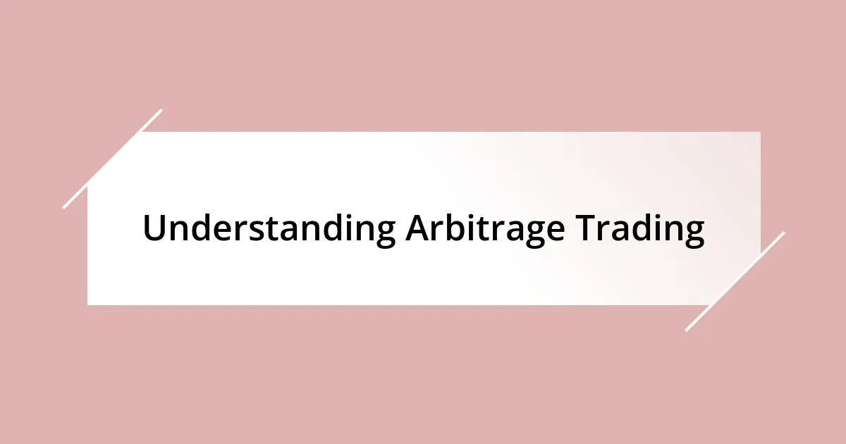 Understanding Arbitrage Trading