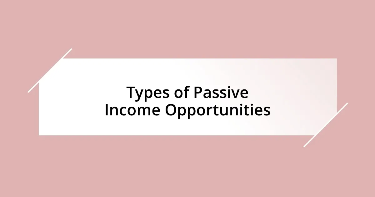 Types of Passive Income Opportunities