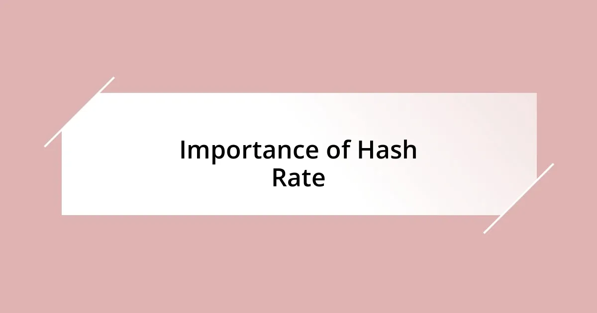 Importance of Hash Rate