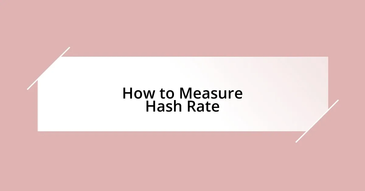 How to Measure Hash Rate