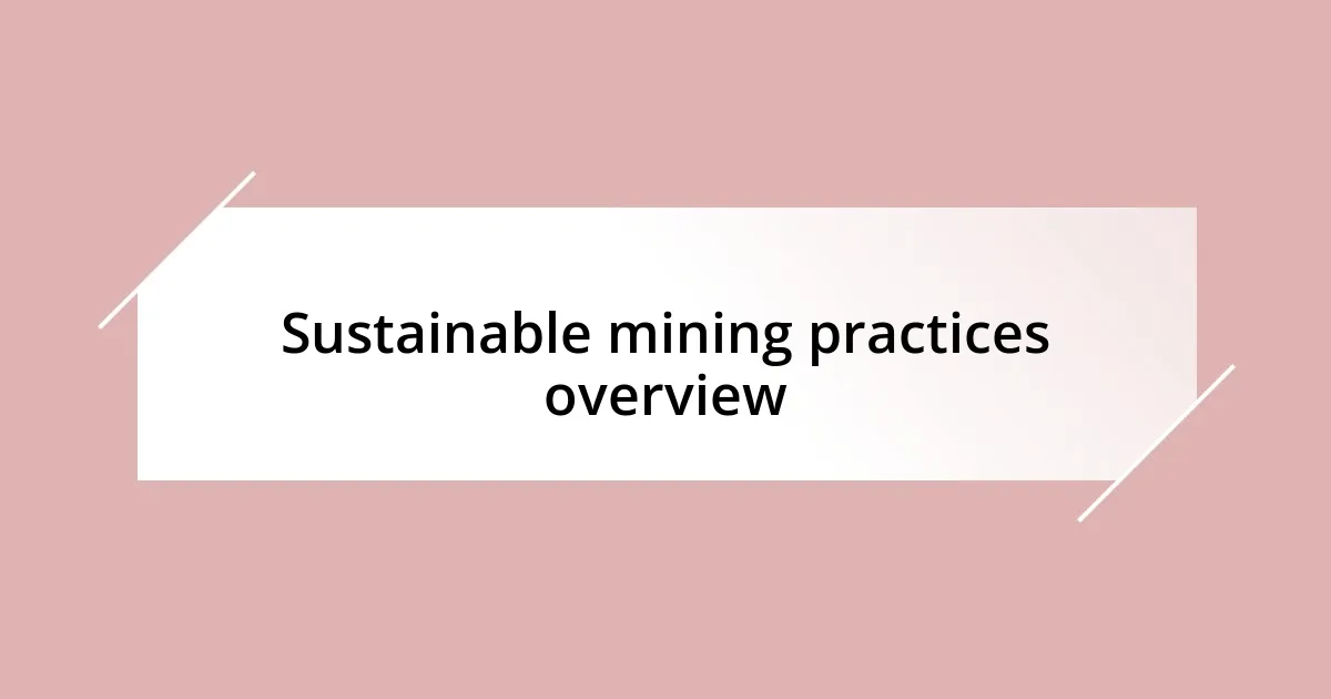 Sustainable mining practices overview