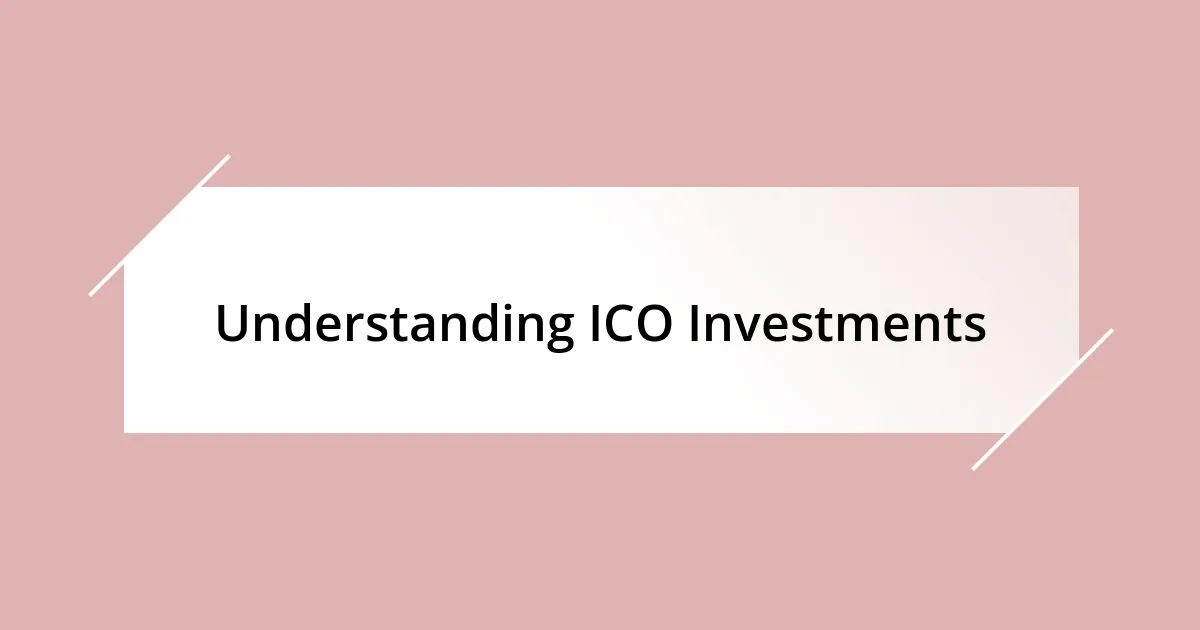 Understanding ICO Investments