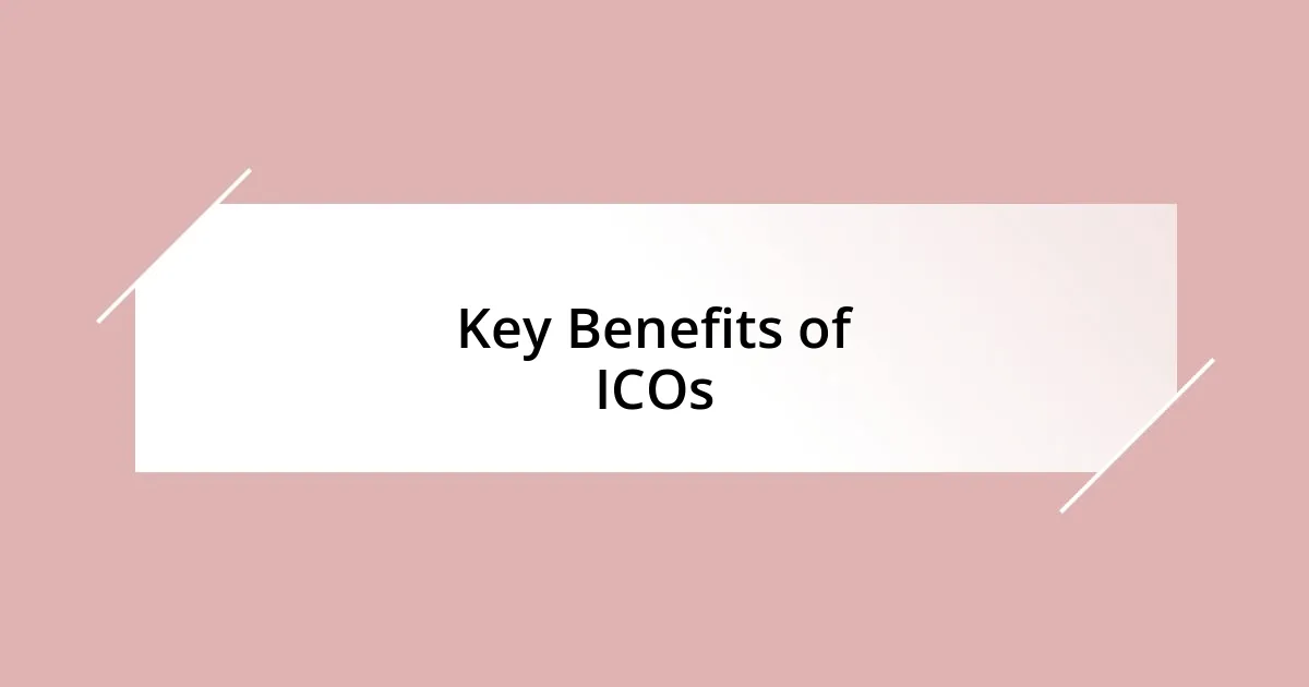 Key Benefits of ICOs