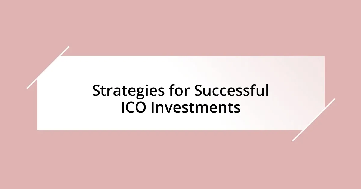 Strategies for Successful ICO Investments