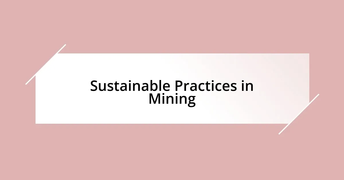 Sustainable Practices in Mining