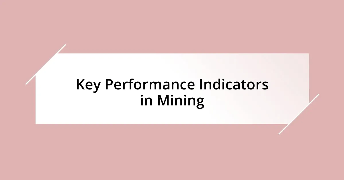 Key Performance Indicators in Mining