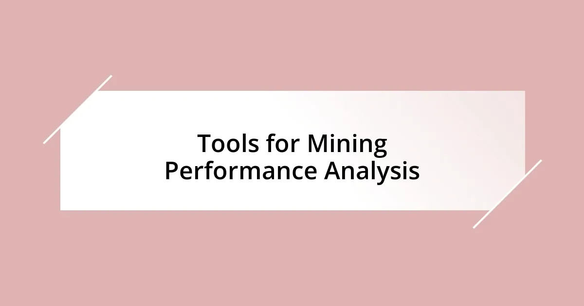 Tools for Mining Performance Analysis