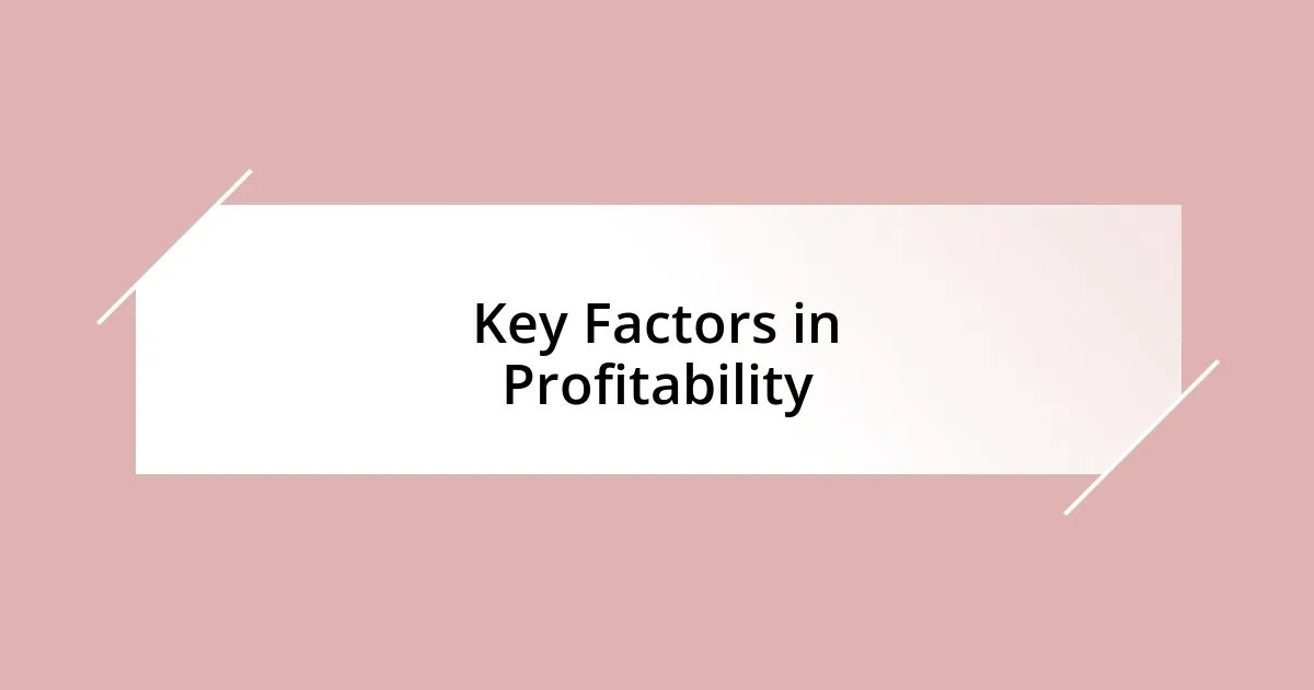 Key Factors in Profitability