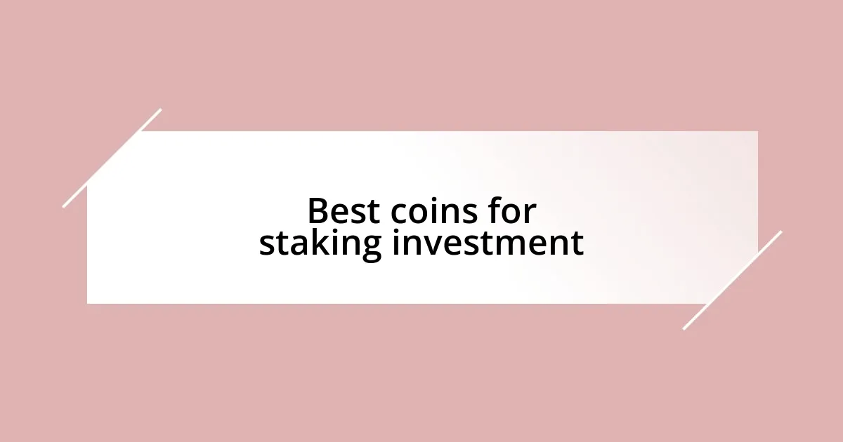 Best coins for staking investment