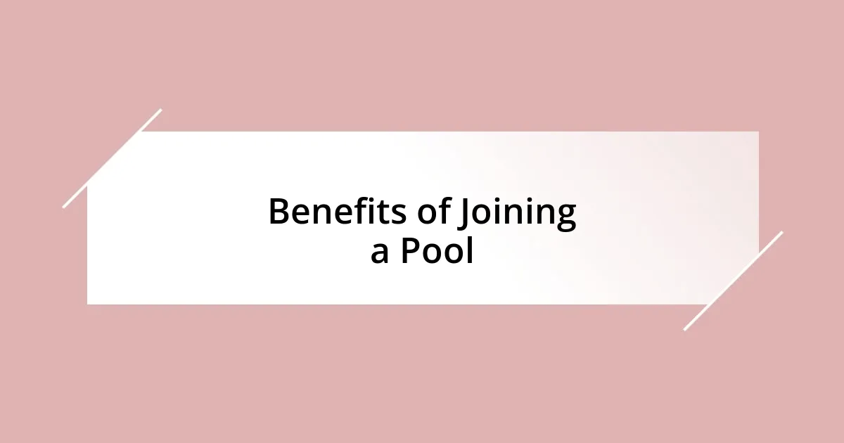 Benefits of Joining a Pool