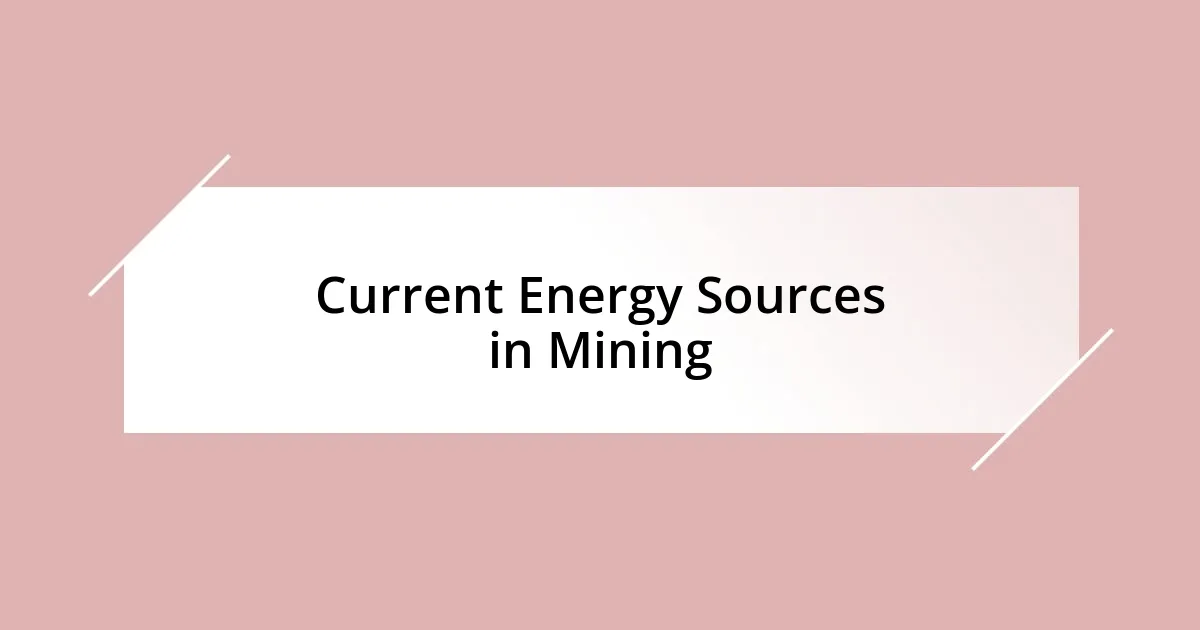 Current Energy Sources in Mining