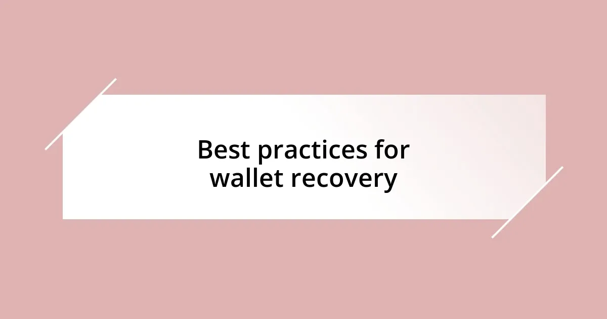 Best practices for wallet recovery