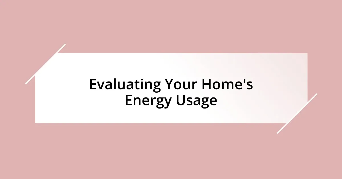 Evaluating Your Home