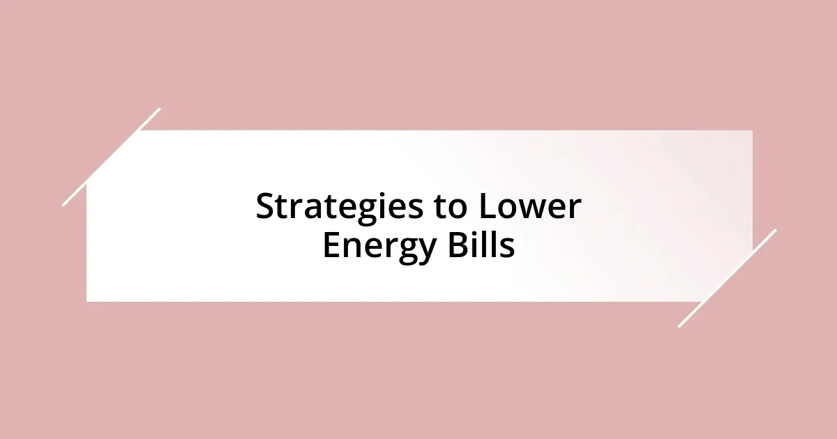 Strategies to Lower Energy Bills