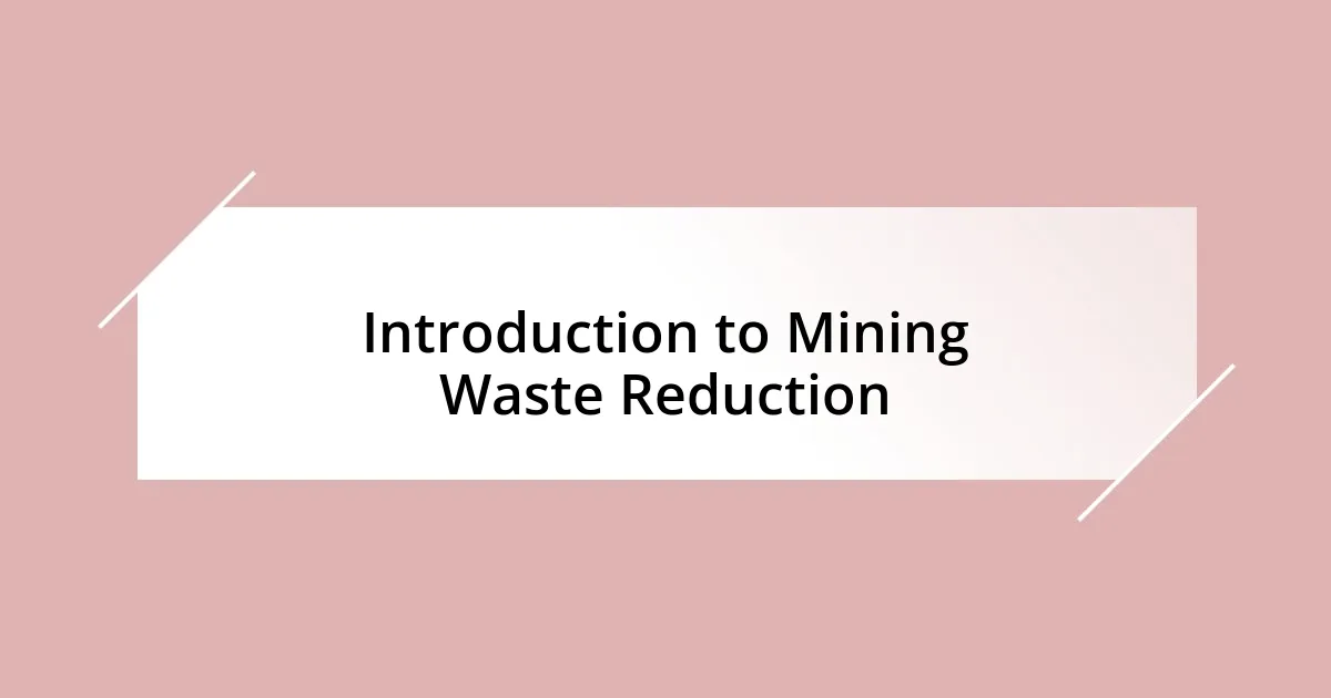 Introduction to Mining Waste Reduction