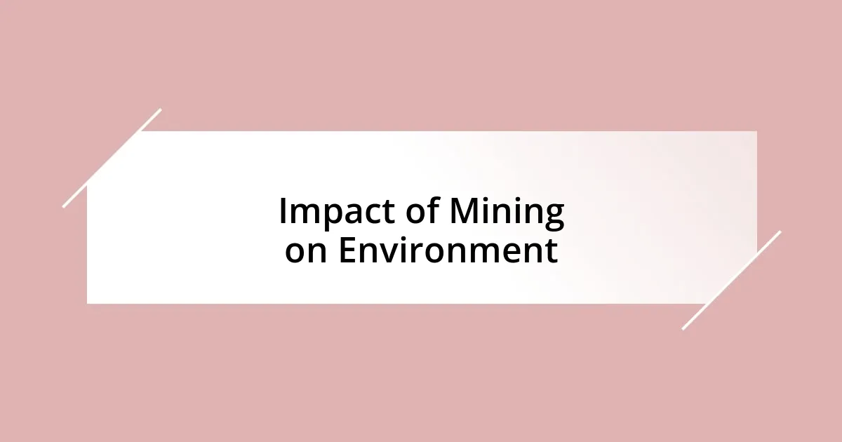 Impact of Mining on Environment