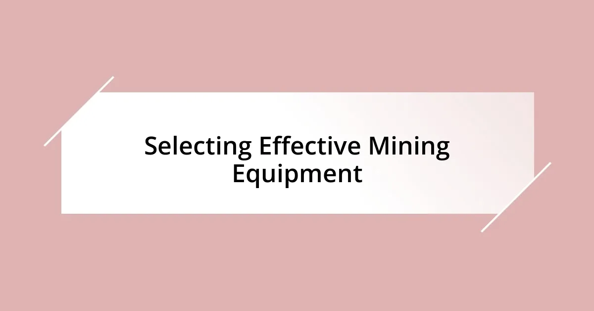 Selecting Effective Mining Equipment